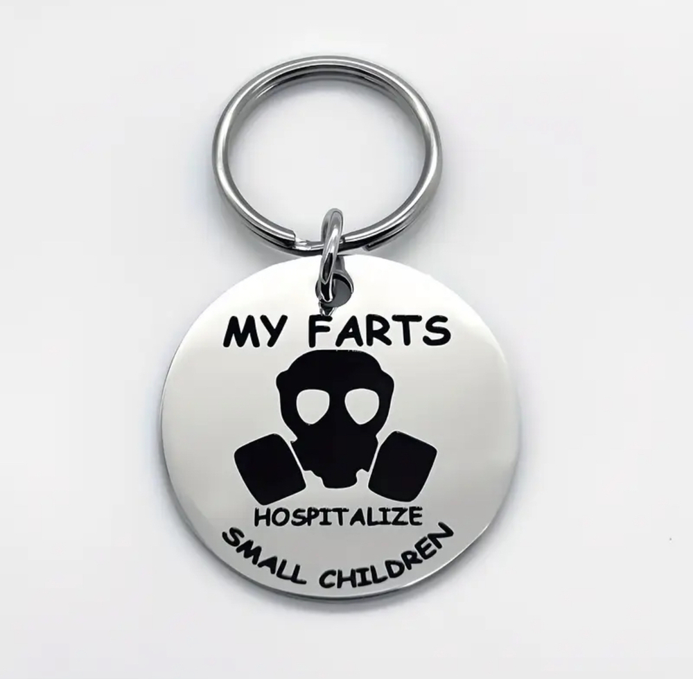 3/$25 My Farts Hospitalize Small Children Stainless Steel Keychain NEW